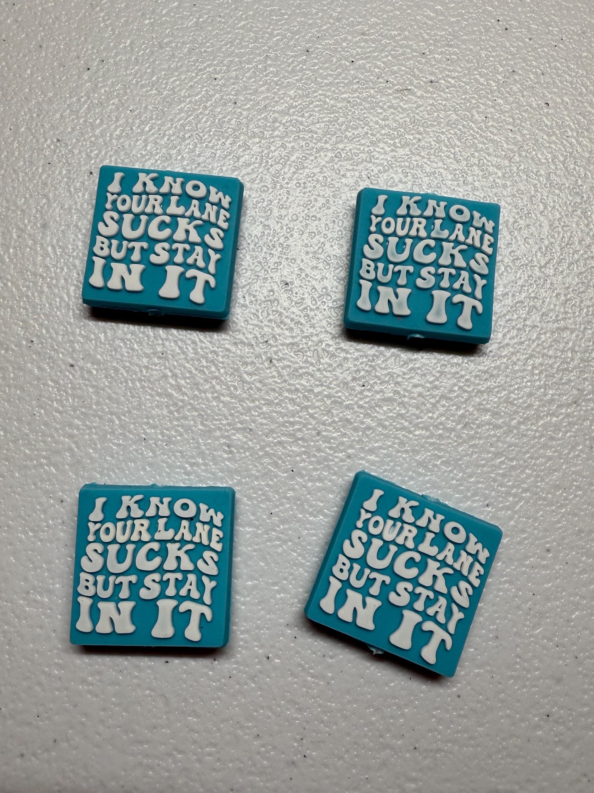 "Stay In Your Lane" Funny Focal Silicone Bead – For Keychains, Bracelets & Pen Charms