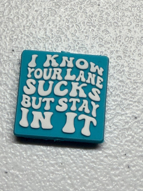 "Stay In Your Lane" Funny Focal Silicone Bead – For Keychains, Bracelets & Pen Charms