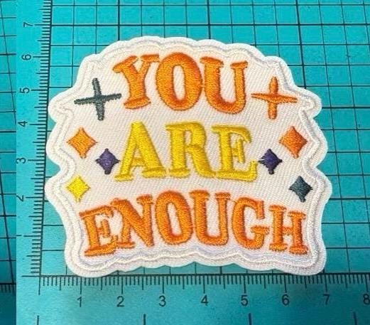 "You Are Enough" Embroidered Iron-On Patch – Inspirational Hat & Bag Patch