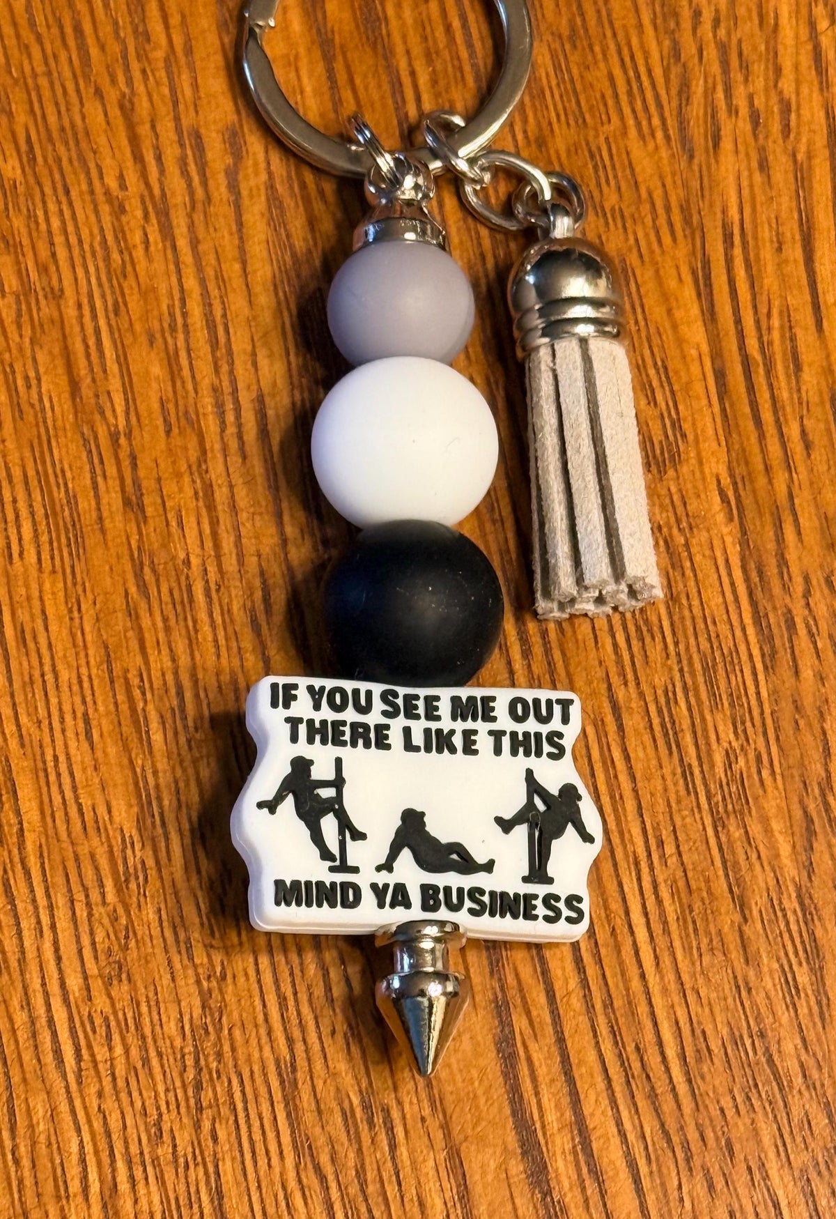 Funny Snarky Silicone Beaded Keychain with Leather Tassel - "If You See Me Out There Like This, Mind Ya Business"
